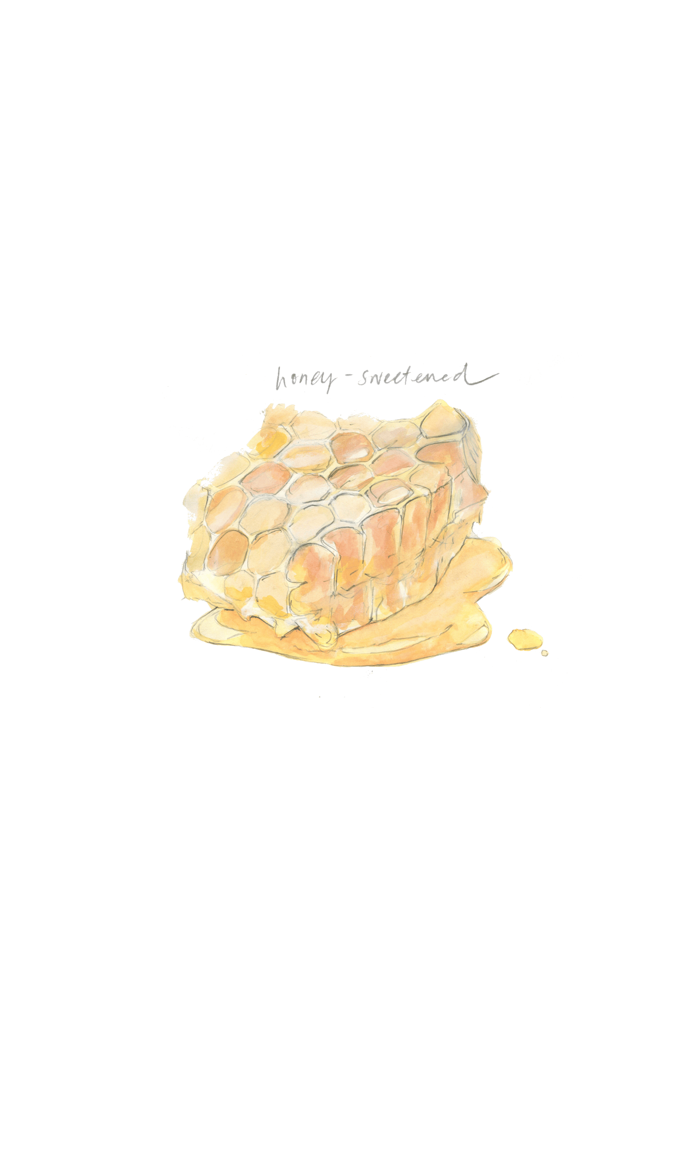 Watercolor and pencil illustration of a piece of honeycomb, with handwriting in pencil that reads honey-sweetened.